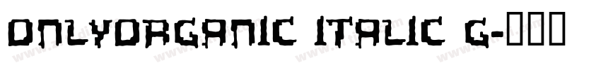 OnlyOrganic Italic G字体转换